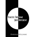 Exactly The Same Just Different - Hardcover