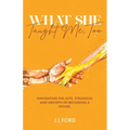 What She Taught Me, Too. - Paperback