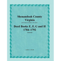 Shenandoah County, Virginia, Deed Book Series, Volume 2, Deed Books E, F, G, H 1784-1792 - Paperback