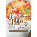 Marvellous Mug Recipes: Amazing Single Serving Meals! - Paperback