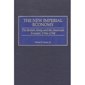 The New Imperial Economy: The British Army and the American Frontier, 1764-1768 - Hardcover