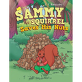Sammy the Squirrel Saves His Nuts - Paperback