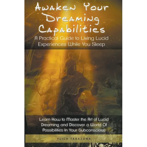 Awaken Your Dreaming Capabilities - Paperback