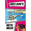 Girls Don't: A Woman's War in Vietnam - Paperback