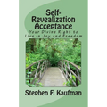 Self-Revealization Acceptance - An Introduction: Your Divine Right to Live in Joy and Freedom - Paperback