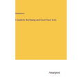 A Guide to the Stamp and Court Fees' Acts - Hardcover