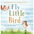 Fly, Little Bird - Voa, passarinho: Bilingual Children's Picture Book in English and Portuguese - Hardcover