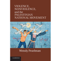 Violence, Nonviolence, and the Palestinian National Movement - Paperback