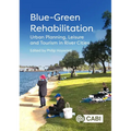 Blue-Green Rehabilitation: Urban Planning, Leisure and Tourism in River Cities - Hardcover