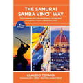 The Samurai Samba Vinci Way: How to Improve Your Executive Presence, Increase Trust and Lead Your Team at a World-Class Level - Hardcover