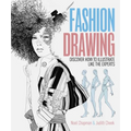 Fashion Drawing: Discover How to Illustrate Like the Experts - Paperback