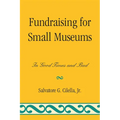 Fundraising for Small Museums: In Good Times and Bad - Paperback