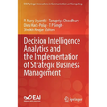 Decision Intelligence Analytics and the Implementation of Strategic Business Management - Paperback