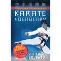 Karate Vocabulary: A Martial Arts Handbook of 300 Essential Japanese Terms - Paperback