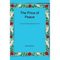The Price of Peace: A Jewish Political Spiritual Novel - Paperback