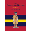 Memoirs of a Reluctant Gunner - Paperback
