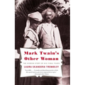 Mark Twain's Other Woman: The Hidden Story of His Final Years - Paperback