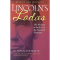 Lincoln's Ladies: The Women in the Life of the Sixteenth President - Paperback