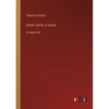 Sister Carrie; A novel: in large print - Paperback