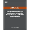 Unsettled Topics in the Application of Satellite Navigation to Air Traffic Management - Paperback