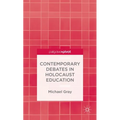 Contemporary Debates in Holocaust Education - Hardcover