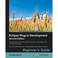 Eclipse Plug-in Development Beginner's Guide - Second Edition - Paperback