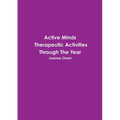 Active Minds Therapeutic Activities Through The Year - Paperback