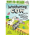 Interrupting Cow and the Horse of a Different Color: Ready-To-Read Level 2 - Hardcover