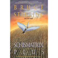 Schismatrix Plus - Paperback