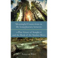 Meaningful Connections in My Long Journey Between a Pine Grove of Songki-Ri and the Bank of the Siuslaw River - Hardcover