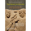The Road to Eleusis: Unveiling the Secret of the Mysteries - Paperback