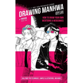 Drawing Manhwa: How to Draw Your Own Webtoons and Webcomics - Paperback