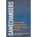 GameChangers: Learning Experience Design Done Right - Hardcover