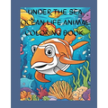 Under The Sea Ocean Life Animal Coloring Book: sea creatures dinosaur mermaid beach for kids children toddlers drawing tracing - Paperback