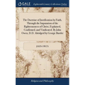 The Doctrine of Justification by Faith, Through the Imputation of the Righteousness of Christ, Explained, Confirmed, and Vindicated. By John Owen, D.D - Hardcover