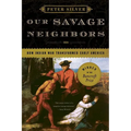 Our Savage Neighbors: How Indian War Transformed Early America - Paperback
