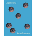 Dreamworld: Surrealism at 100 - Hardcover