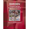 Sweden Company Law and Regulations Handbook Volume 1 Strategic Information and Basic Regulations - Paperback