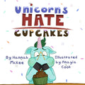 Unicorns Hate Cupcakes - Paperback