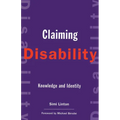 Claiming Disability: Knowledge and Identity - Paperback