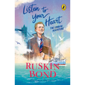 Listen to Your Heart: The London Adventure (Illustrated, Boyhood Memoir Series from Ruskin Bond) - Hardcover