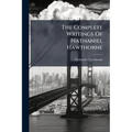 The Complete Writings Of Nathaniel Hawthorne: Notes Of Travel - Paperback