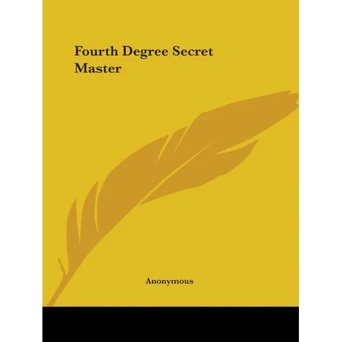 Fourth Degree Secret Master - Paperback