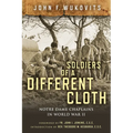 Soldiers of a Different Cloth: Notre Dame Chaplains in World War II - Hardcover