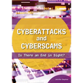 Cyberattacks and Cyberscams: Is There an End in Sight? - Hardcover