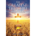 The Greatest Treasure: The Life-Changing Riches of God's Seven Attributes - Paperback