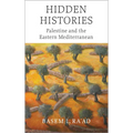 Hidden Histories: Palestine and the Eastern Mediterranean - Paperback