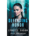 Defending Honor: An Elite Guardians Novel - Hardcover
