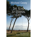 Road to Eternal Life: Reflections on the Prologue of Benedict's Rule - Paperback