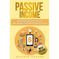 Passive Income: 30 Strategies and Ideas To Start an Online Business and Acquiring Financial Freedom - Paperback